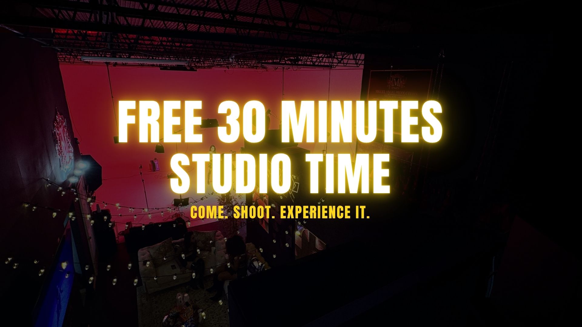 FREE 30 MINUTES STUDIO TIME - COME. SHOOT. EXPERIENCE IT. - MIGUEL ...